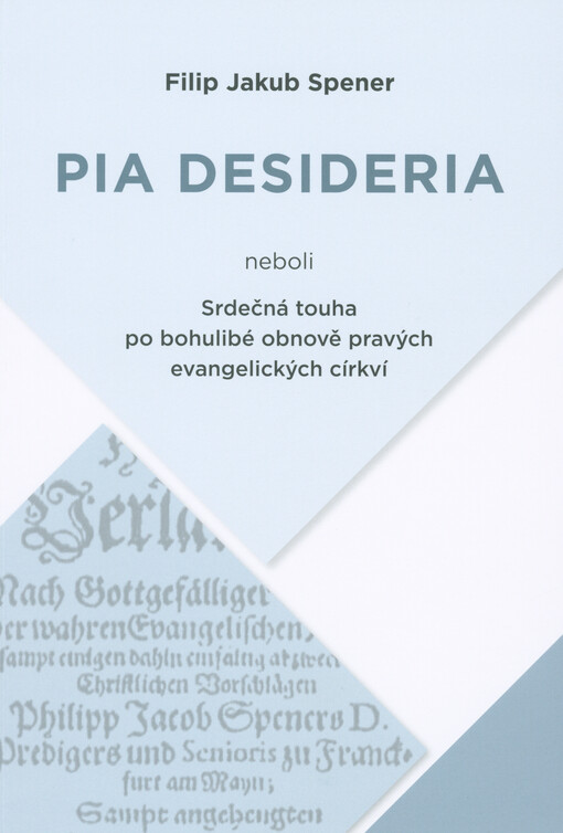 Pia desideria, neboli, Srdečná touha po bohulibé obnově pravých evangelických církví