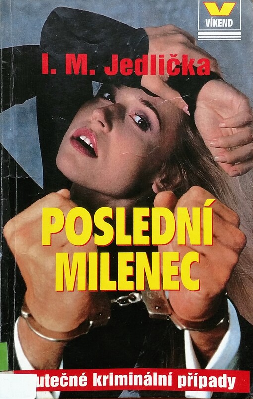 Poslední milenec : skutečné kriminální případy / 