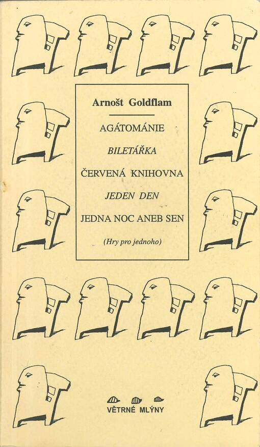 Agátománie ; Biletářka ; Červená knihovna ; Jeden den ; Jedna noc aneb Sen : hry pro jednoho