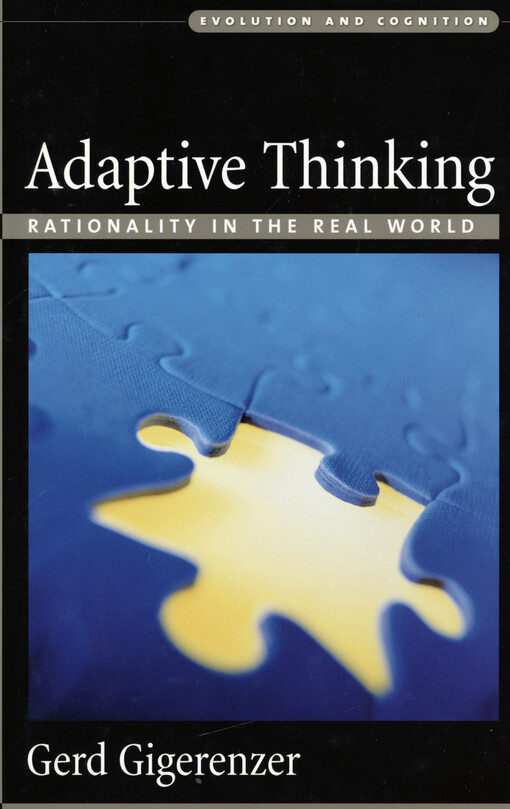 Adaptive thinking : rationality in the real world