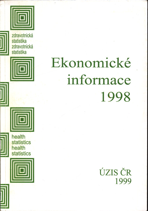 Zdravotnická statistika. Ekonomické informace ve zdravotnictví ... =Economic information on health care ...