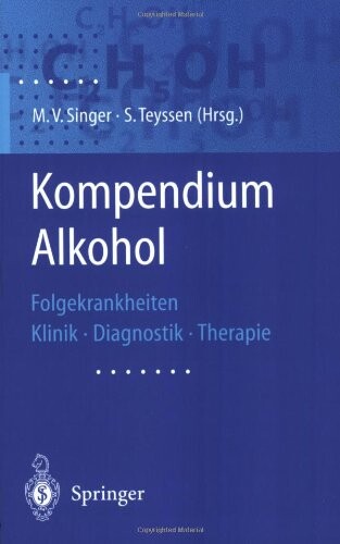 Kompendium Alkohol: Folgekrankheiten - Klinik. Diagnostik. Therapie (German Edition)