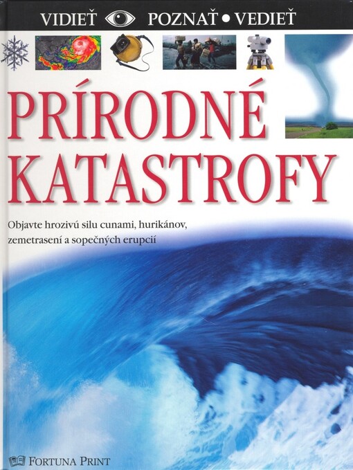 Prírodné katastrofy - vidieť, poznať, vedieť