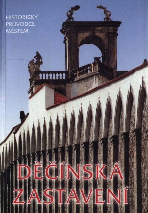 Děčínská zastavení : historický průvodce městem