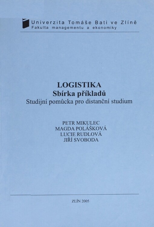 Logistika: sbírka příkladů : studijní pomůcka pro distanční studium