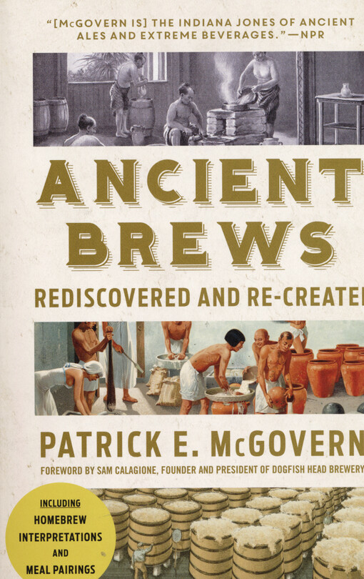 Ancient brews : rediscovered and re-created