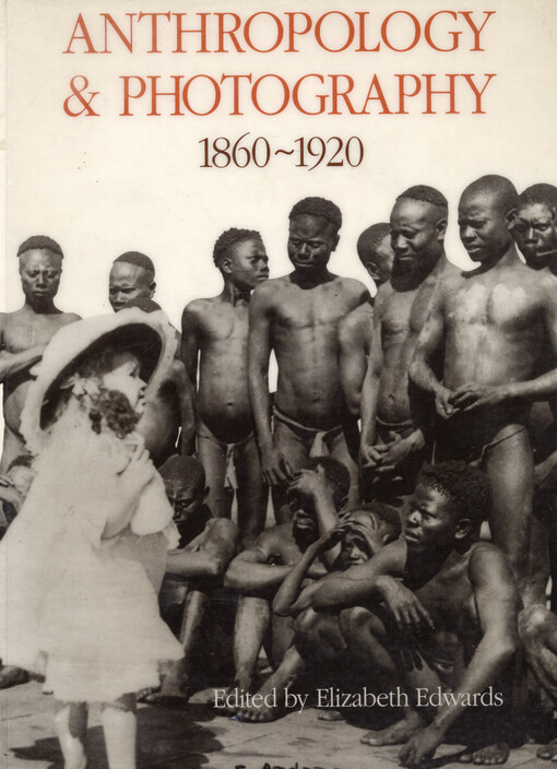 Anthropology and photography : 1860-1920