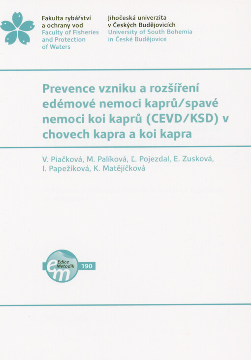 Prevence vzniku a rozšíření edémové nemoci kaprů - spavé nemoci koi kaprů (CEVD/KSD) v chovech kapra a koi kapra