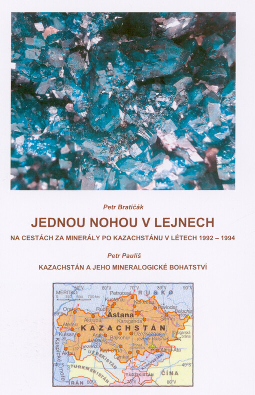 Jednou nohou v lejnech : na cestách za minerály po Kazachstánu v létech 1992-1994