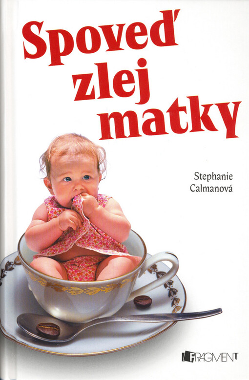 Spoveď zlej matky: Calmanová Stephanie