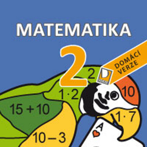 Interaktivní matematika 2 – domácí verze - Mgr. Jana Vosáhlová, Mgr. Marie Šírová