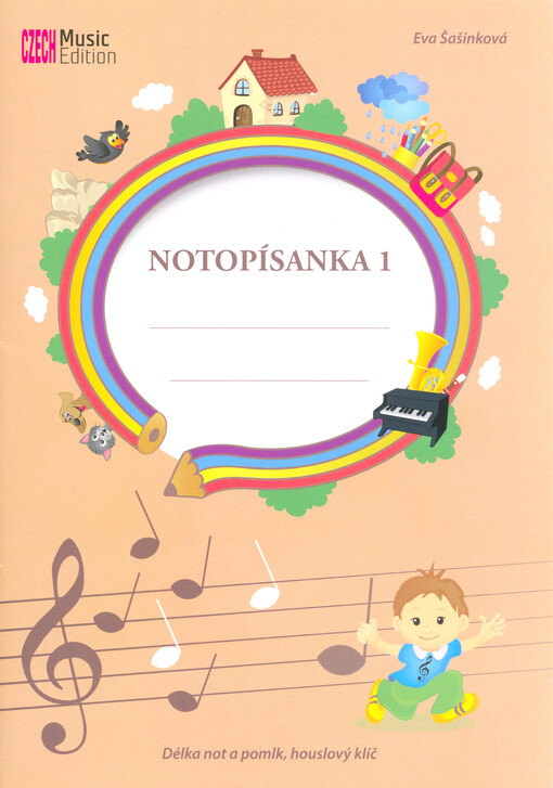 Notopísanka 1 : délka not a pomlk, houslový klíč