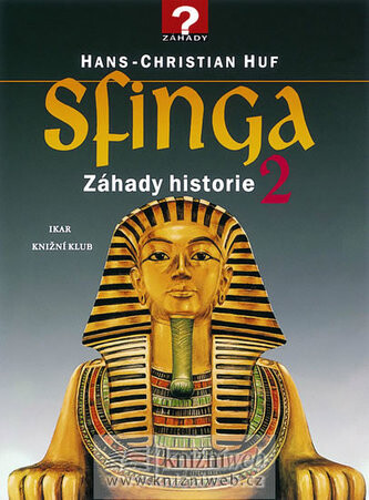 Sfinga 2. - Záhady histórie
