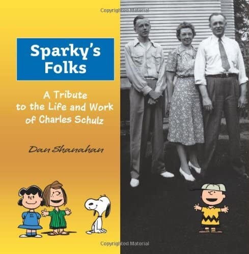 Sparky's folks : a tribute to the life and work of Charles Schulz