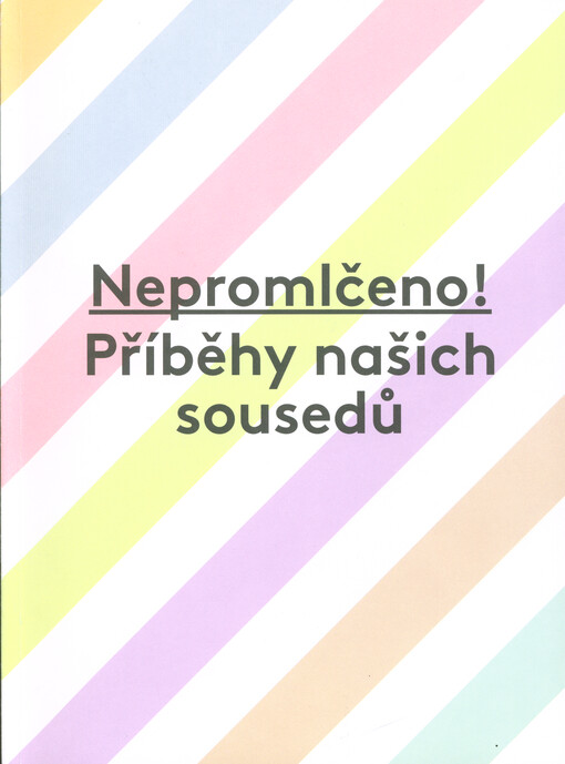 Nepromlčeno! : příběhy našich sousedů