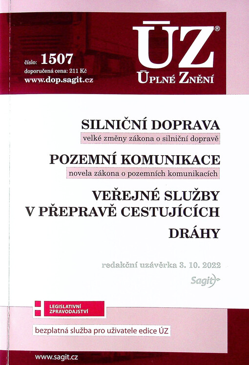 Silniční doprava : velké změny zákon a o silniční dopravě ; Pozemní komunikace : novela zákona o pozemních komunikacích ; Veřejné služby v přepravě cestujících ; Dráhy : redakční uzávěrka 3.10.2022
