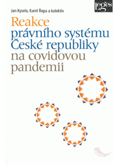 Reakce právního systému České republiky na covidovou pandemii  (odkaz v elektronickém katalogu)