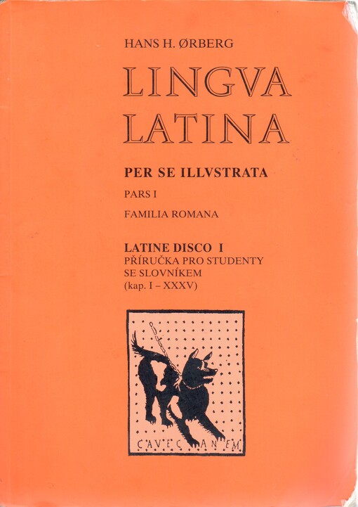 Lingua latina per se illustrata. Pars I, Familia Romana. Latine disco I (Učím se latinsky) : příručka pro studenty se slovníkem (kap. I-XXXV)