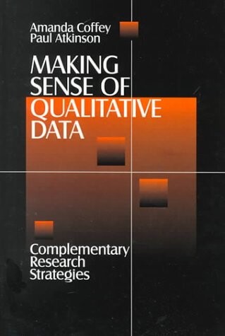 Making Sense of Qualitative Data: Complementary Research Strategies