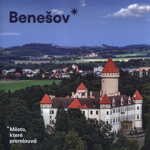 Benešov : město, které promlouvá