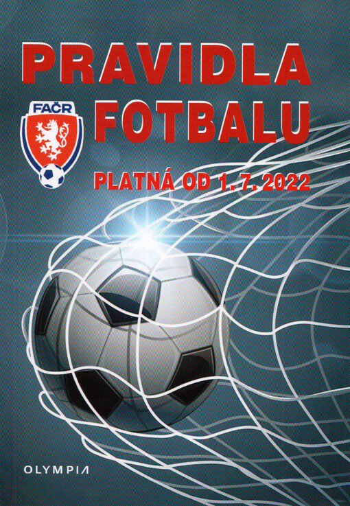 Pravidla fotbalu : platná od 1.7. 2022