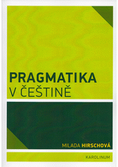 Pragmatika v češtině  (odkaz v elektronickém katalogu)