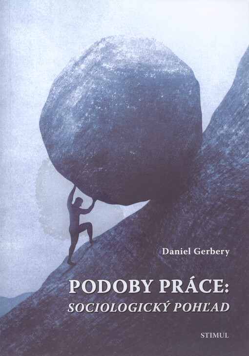 Podoby práce : sociologický pohľad
