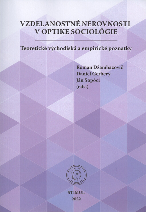 Vzdelanostné nerovnosti v optike sociológie : teoretické východiská a empirické poznatky