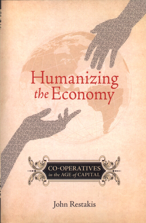 Humanizing the economy : co-operatives in the age of capital