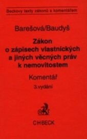 Zákon o zápisech vlastnických a jiných věcných práv k nemovitostem : právní předpisy, komentář, judikatura, 3. doplněné a přepracované vydání