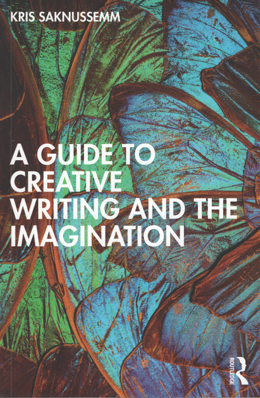guide to creative writing and the imagination