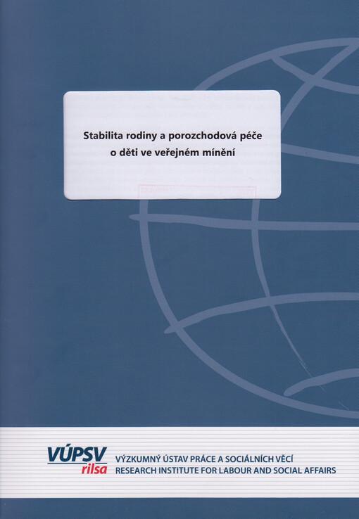 Stabilita rodiny a porozchodová péče o děti ve veřejném mínění