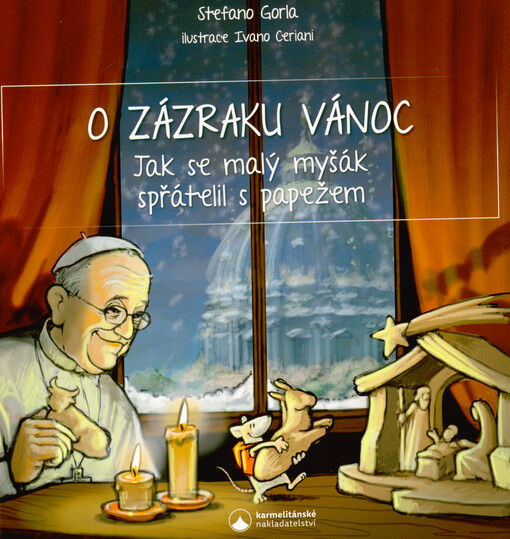 O zázraku Vánoc : jak se malý myšák spřátelil s papežem