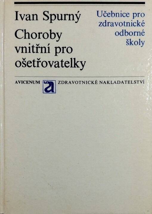 Choroby vnitřní pro ošetřovatelky : Učební text pro zdravotnické odb. školy, studijní obor ošetřovatelek