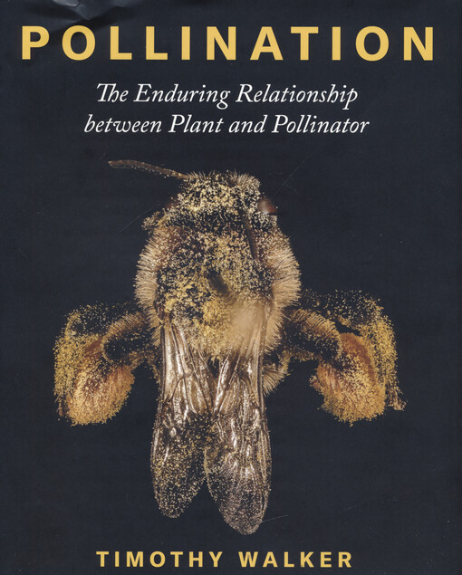 Pollination : the enduring relationship between plant and pollinator