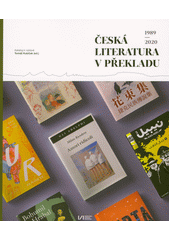 Česká literatura v překladu : 1989-2020 : katalog k výstavě  (odkaz v elektronickém katalogu)