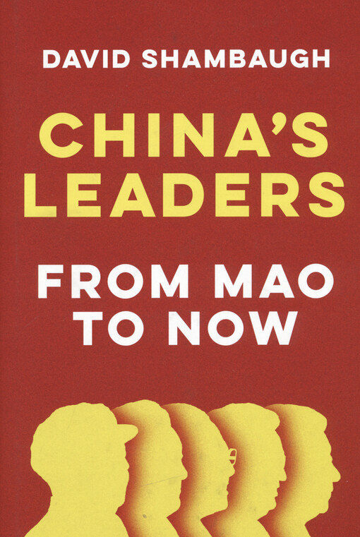 China's leaders : from Mao to now