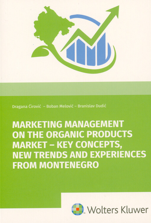 Marketing management on the organic products market : key concepts, new trends and experiences from Montenegro