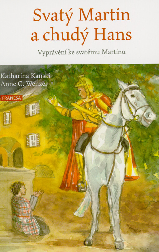 Svatý Martin a chudý Hans : vyprávění ke svatému Martinu