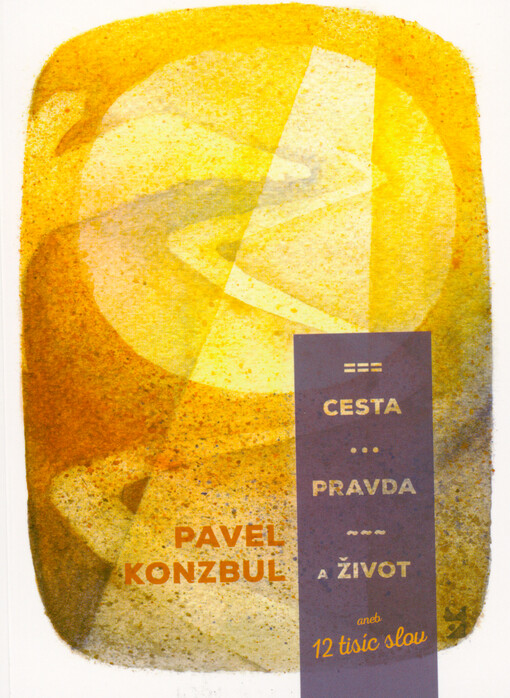 Cesta, pravda a život, aneb, 12 tisíc slov