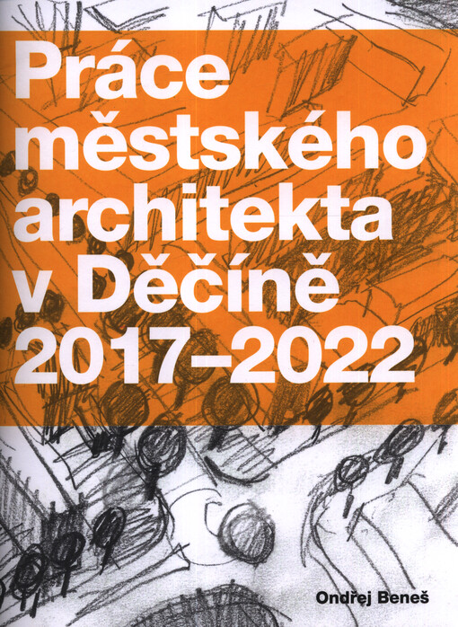 Práce městského architekta v Děčíně 2017-2022