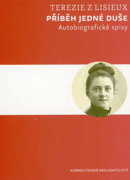 Příběh jedné duše : autobiografické spisy