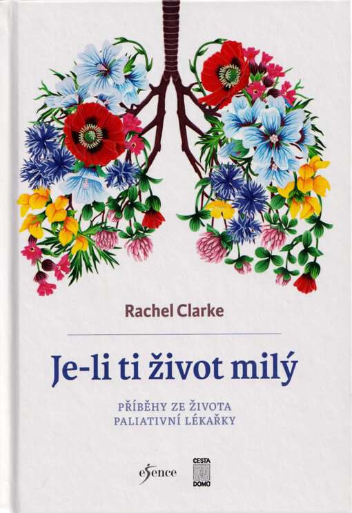 Je-li ti život milý : příběhy ze života paliativní lékařky