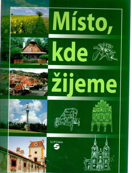 Místo, kde žijeme : vlastivěda pro 1. stupeň základní školy