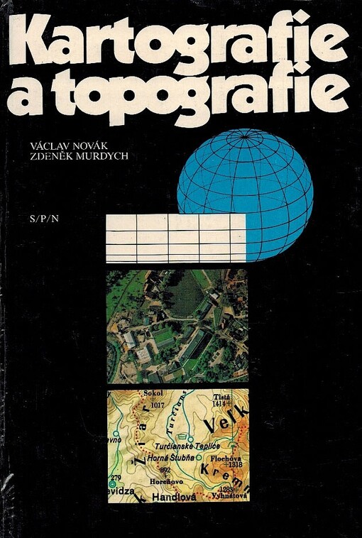 Kartografie a topografie : celost. vysokošk. učebnice pro stud. přírodověd. a pedagog. fak.