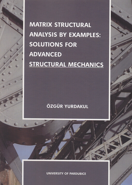 Matrix structural analysis by examples: solutions for advanced structural mechanics