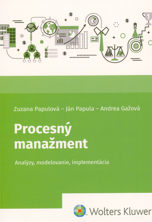 Procesný manažment : analýzy, modelovanie, implementácia
