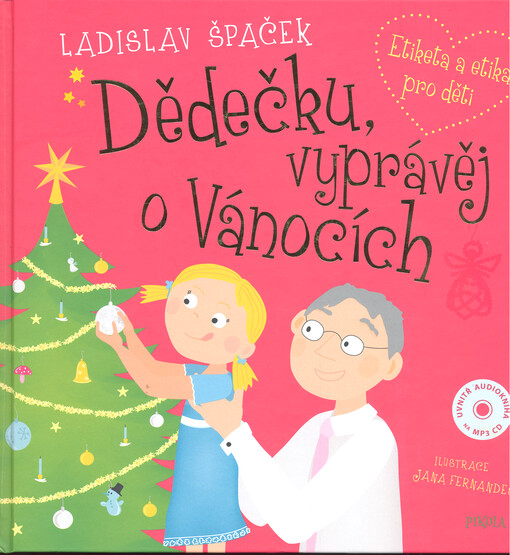 Dědečku, vyprávěj o Vánocích : etiketa a etika pro děti