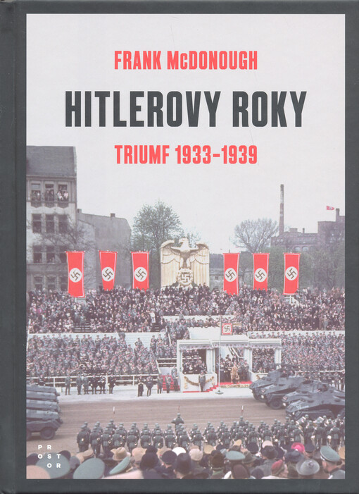 Hitlerovy roky. 1. díl, Triumf 1933-1939