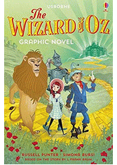 The Wizard of Oz : graphic novel  (odkaz v elektronickém katalogu)